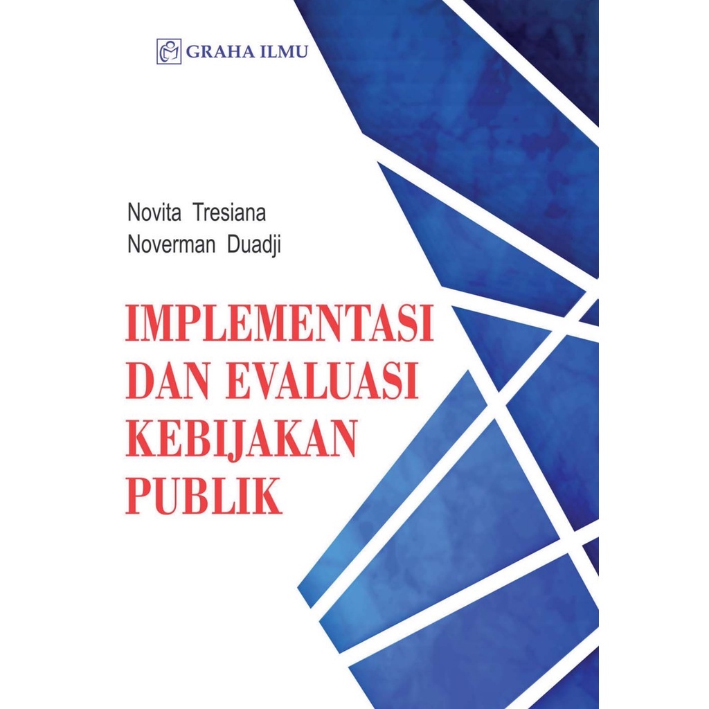 Jual BUKU Implementasi Dan Evaluasi Kebijakan Publik - Novita Tresiana ...