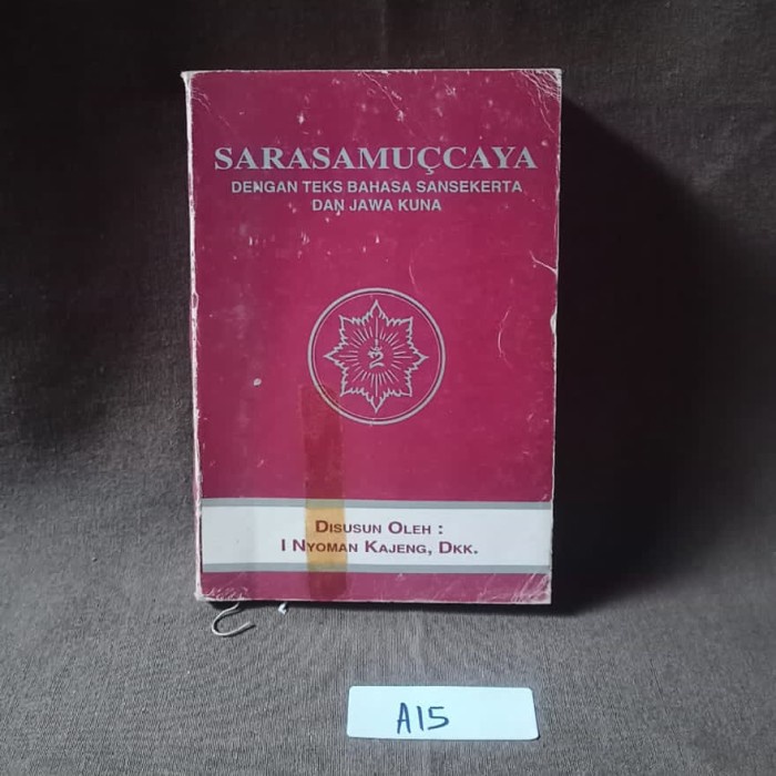 Jual Sarasamuccaya Dengan Teks Bahasa Sansekerta Dan Jawa Kuna