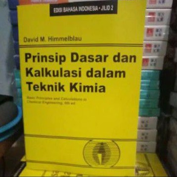 Jual prinsip dasar kalkulasi dalam kimia buku 2 by David M Himmelblau ...