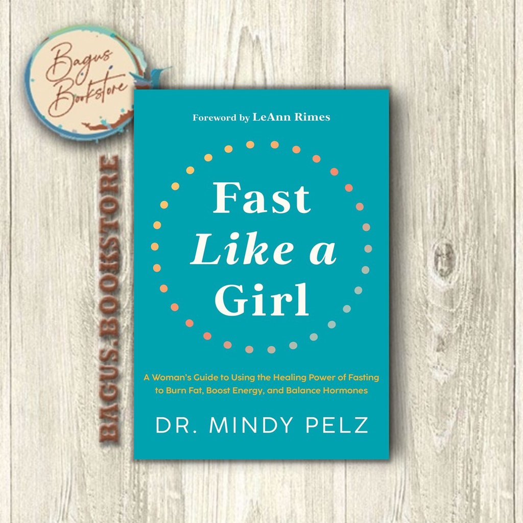 Jual Fast Like A Girl - Dr. Mindy Pelz (English) - Bagus.bookstore ...