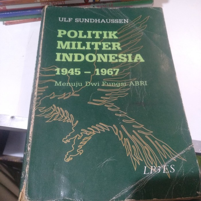 Jual Buku Politik Militer Indonesia 1945 1967 Ulf Sundhaussen