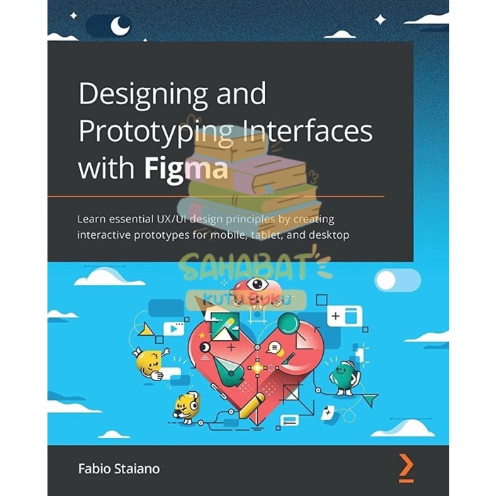 Jual BUKU DESIGNING AND PROTOTYPING INTERFACES WITH FIGMA: LEARN ...