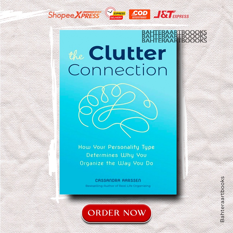 Jual The Clutter Connection : How Your Personality Type Determines By ...