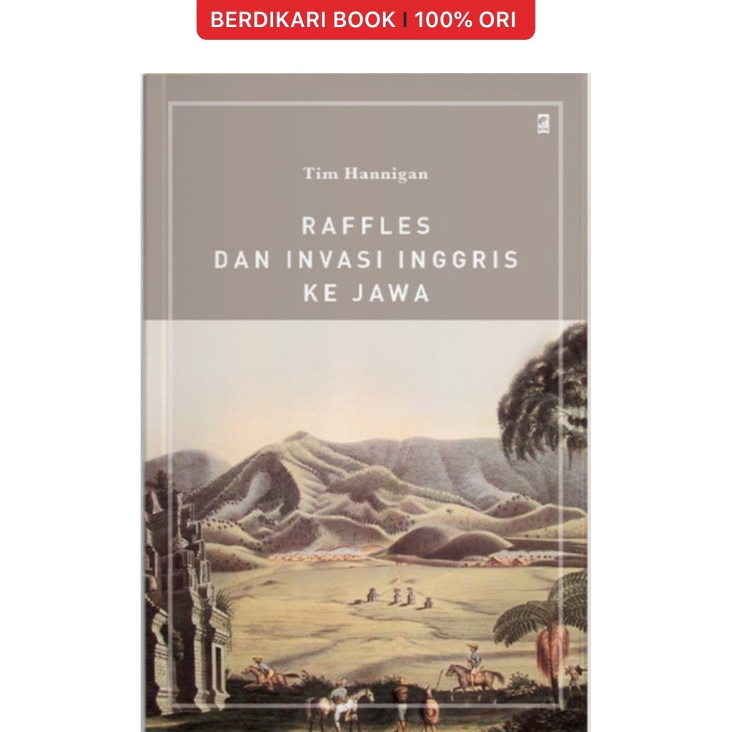 Jual Berdikari - Raffles dan Invasi Inggris ke Jawa - Gramedia | Shopee ...
