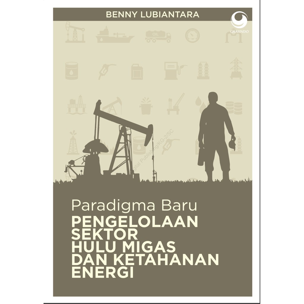 Jual BUKU PARADIGMA BARU PENGELOLAAN DAN KETAHANAN ENERGI SEKTOR HULU ...