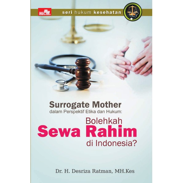 Jual Buku Surrogate Mother Dalam Perspektif Etika Dan Hukum - H Desriza ...