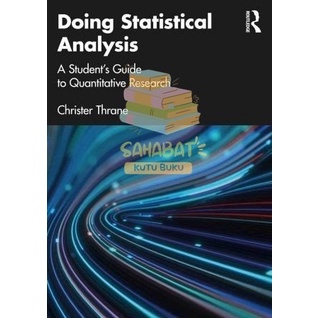 Jual BUKU DOING STATISTICAL ANALYSIS A STUDENT'S GUIDE TO QUANTITATIVE ...