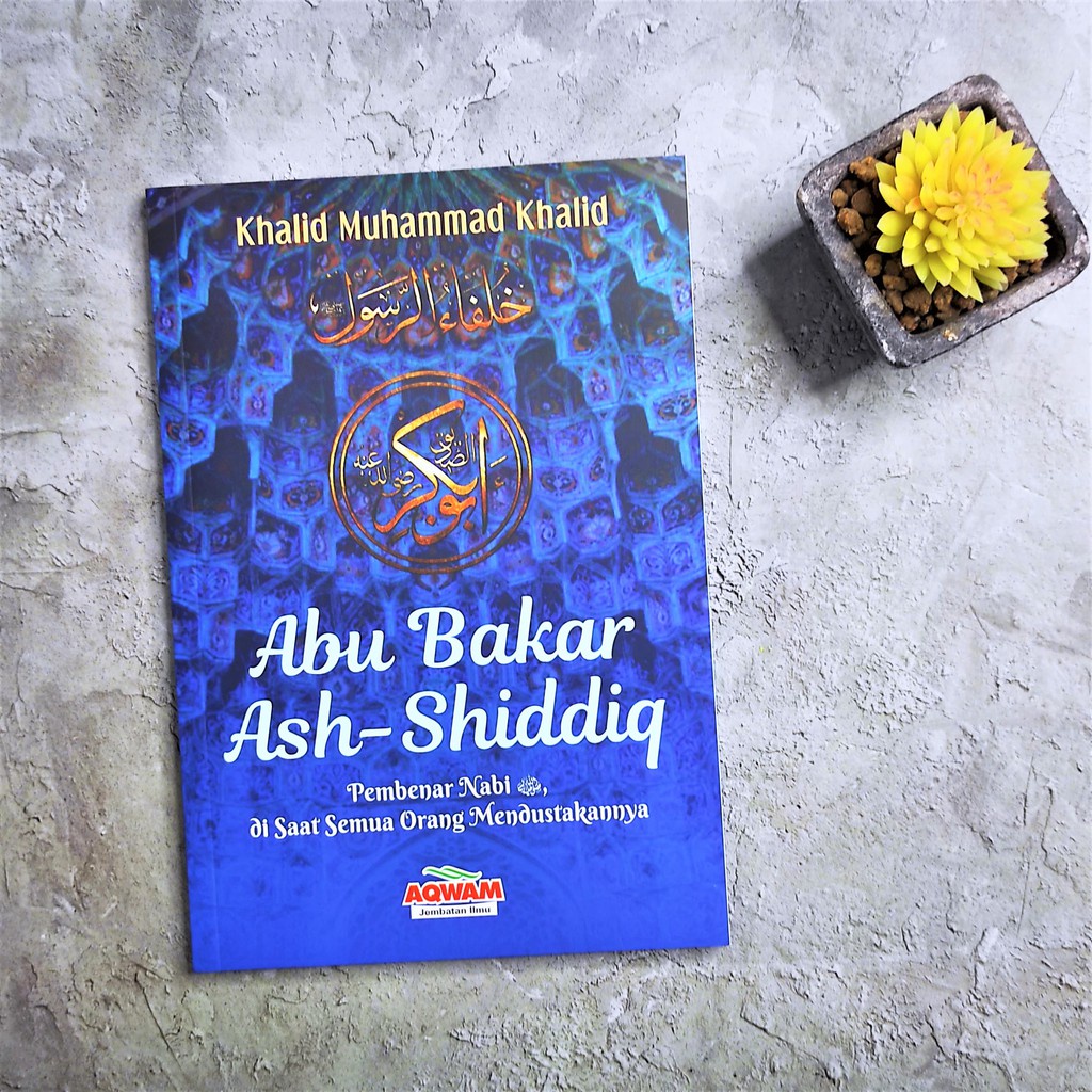 Jual Buku Abu Bakar Ash-Shiddiq - Sejarah Kehidupan Sahabat Nabi ...