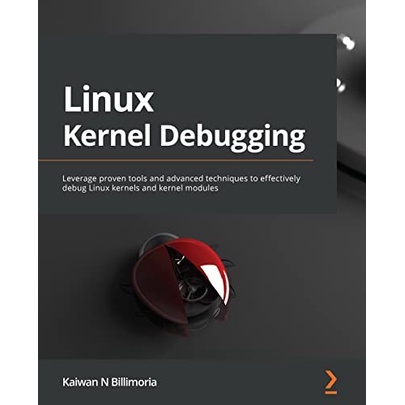 Jual Linux Kernel Debugging: Leverage proven tools and advanced ...