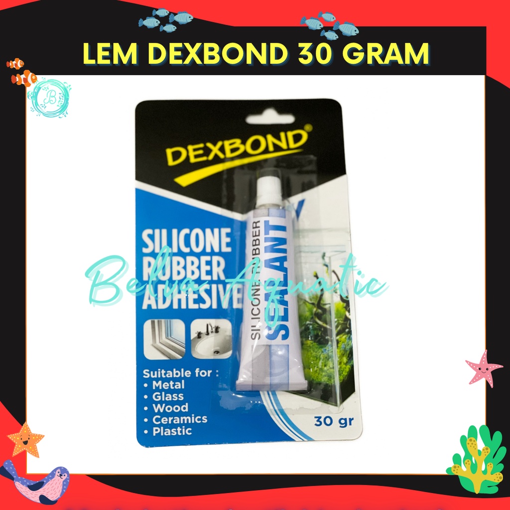 Jual Lem Dexbond Sealant Lem Kaca Bening Aquarium Lem Odol Aquarium