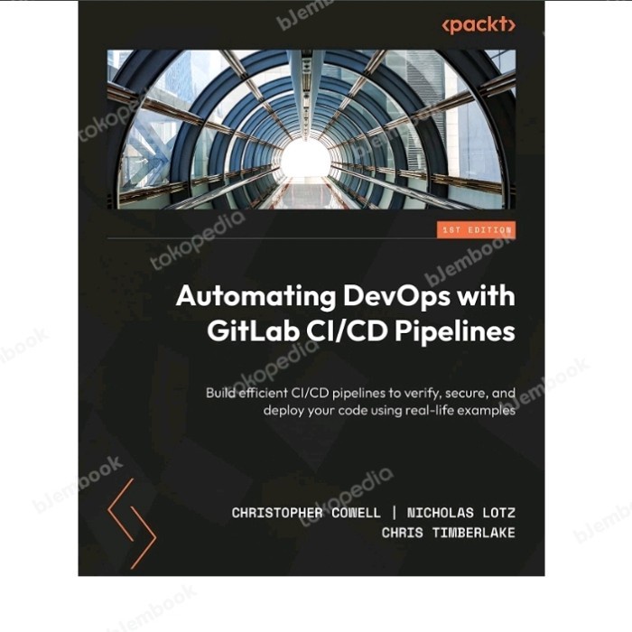 Jual Buku Automating DevOps with GitLab CI/CD Pipelines: Build ...