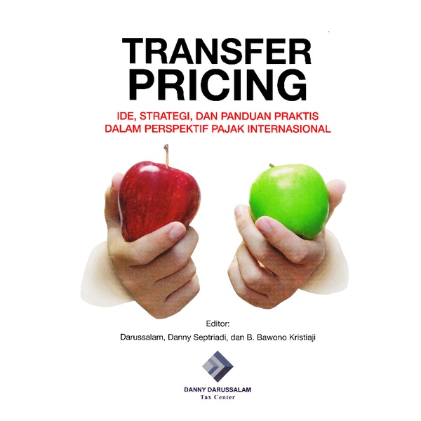 Jual BUKU TRANSFER PRICING IDE, STRATEGI, DAN PANDUAN PRAKTIS DALAM ...