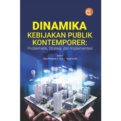 Jual Buku Dinamika Kebijakan Publik Kontemporer-BUKU SOSIAL DAN POLITIK ...