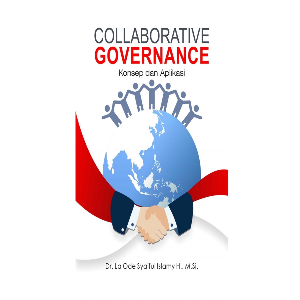 Jual BUKU Collaborative Governance Konsep Dan Aplikasi - La Ode Syaiful ...