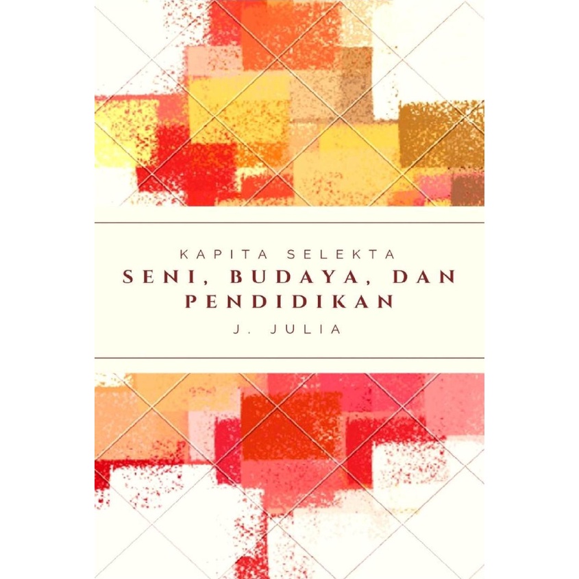 Jual Kapita Selekta Seni, Budaya, Dan Pendidikan (PDF) | Shopee Indonesia