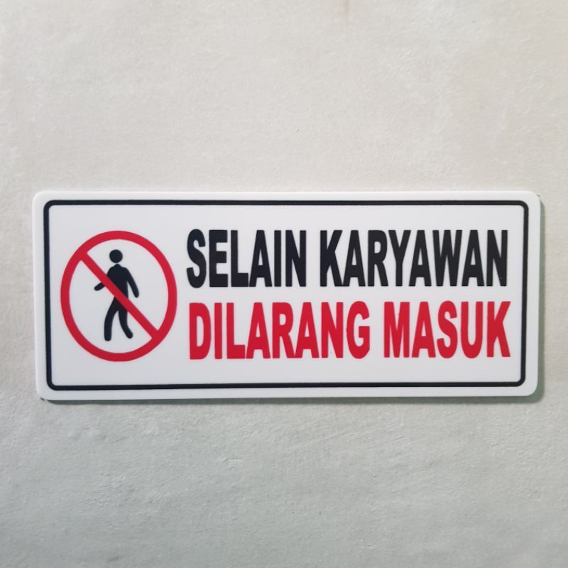Jual Papan Nama Akrilik Tulisan SELAIN KARYAWAN DILARANG MASUK Shopee Indonesia