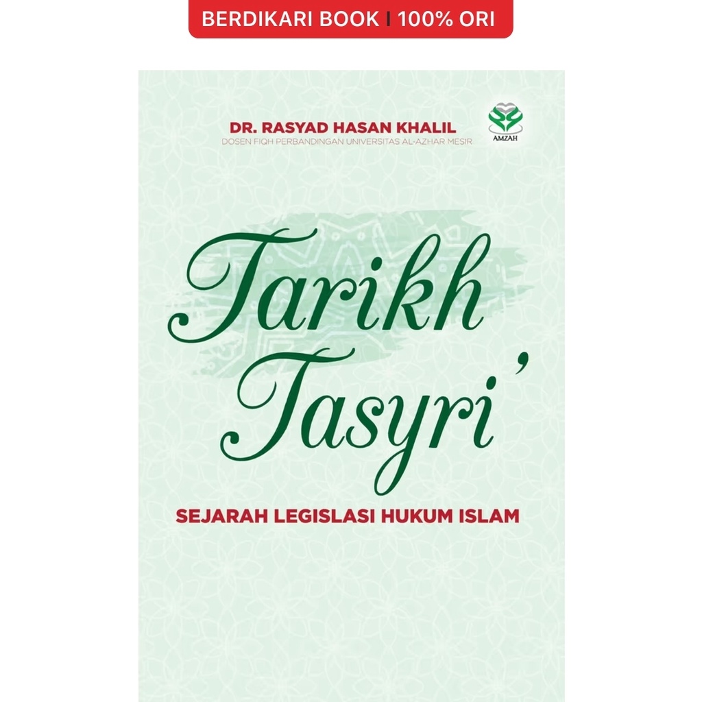 Jual Berdikari - Tarikh Tasyri' Sejarah Legislasi Hukum Islam - Bumi ...