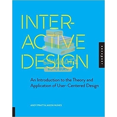 Jual BUKU INTERACTIVE DESIGN: AN INTRODUCTION TO THE THEORY AND ...