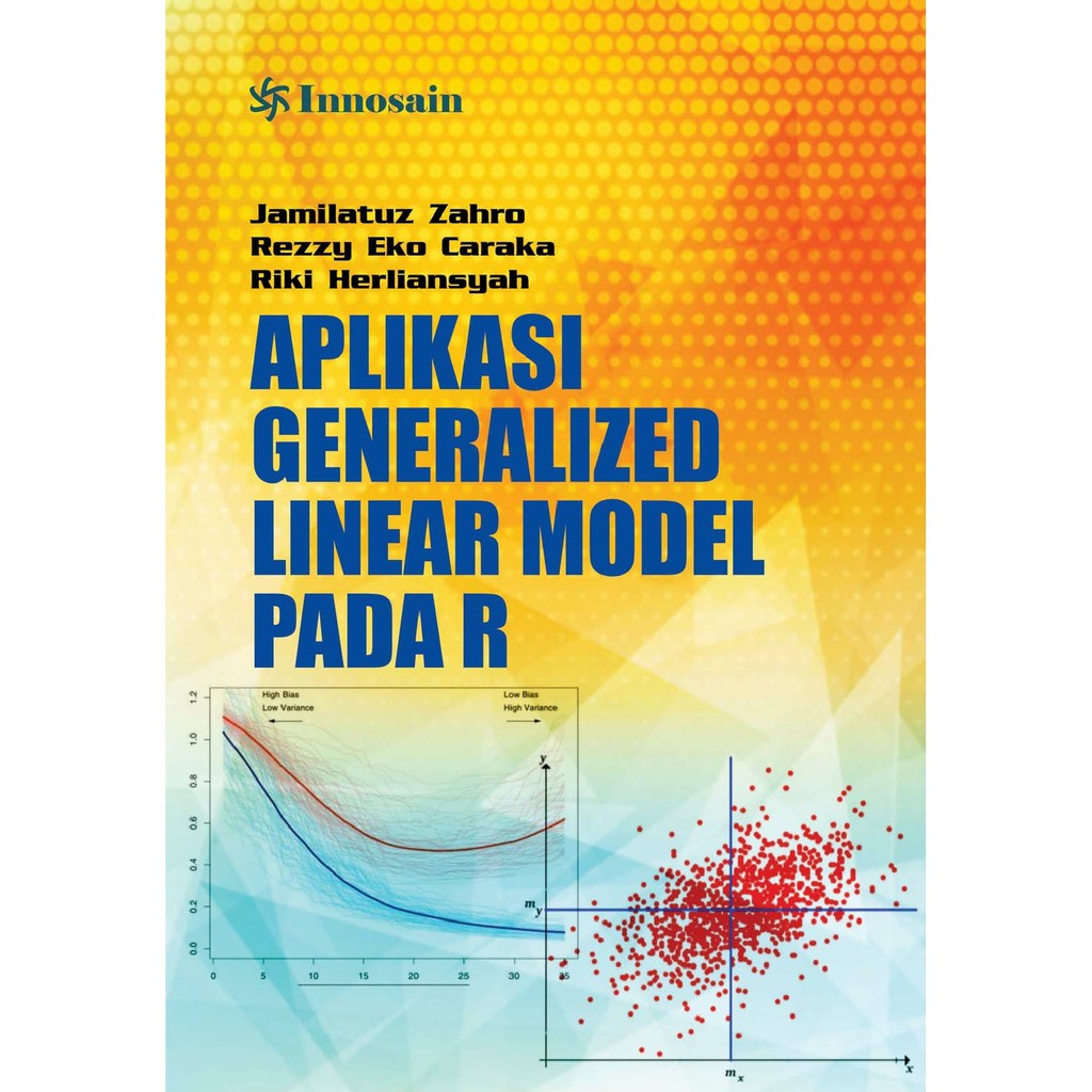 Jual Buku Aplikasi generalized linear model pada R - Jamilatuzzahro ...