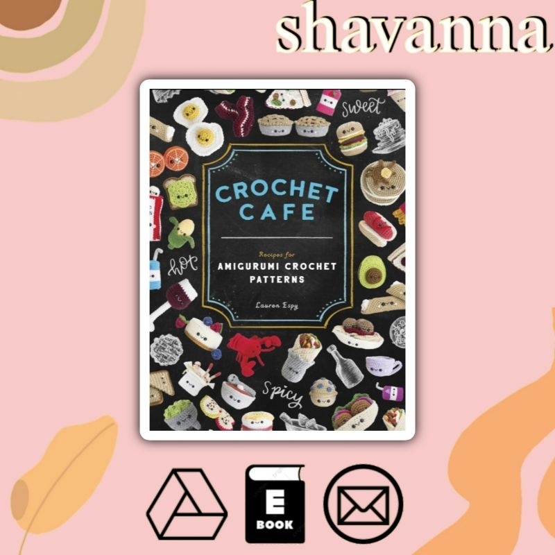 Jual (Inggris) Crochet Cafe: Recipes for Amigurumi Crochet Patterns ...