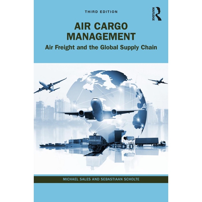 Jual Buku Air Cargo Management. Air Freight and the Global Supply Chain ...