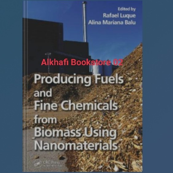 Jual Buku Producing Fuels and Fine Chemicals from Biomass Using ...