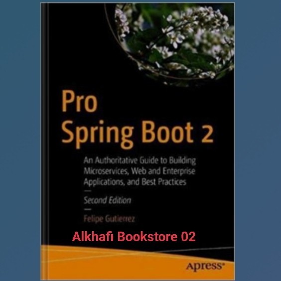 Jual Buku Pro Spring Boot 2 An Authoritative Guide to Building ...
