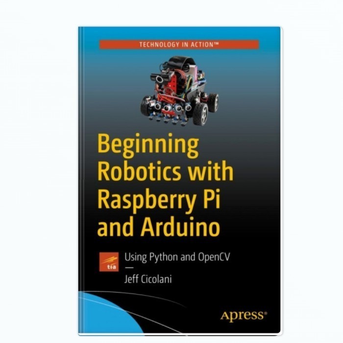 Jual Beginning Robotics with Raspberry Pi and Arduino: Using Python and ...
