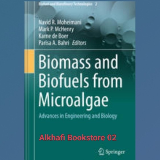 Jual Buku Biomass and Biofuels from Microalgae Advances in Engineering ...