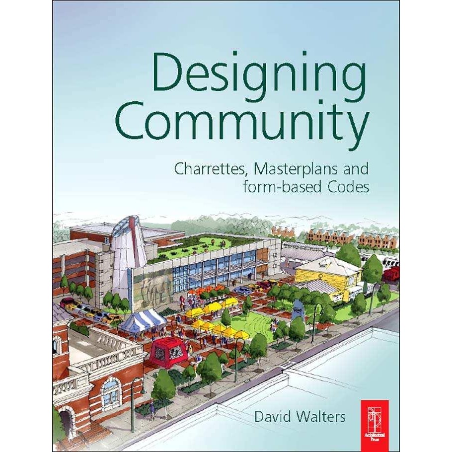 Jual Buku Designing Community Charrettes, Masterplans and Form-based ...