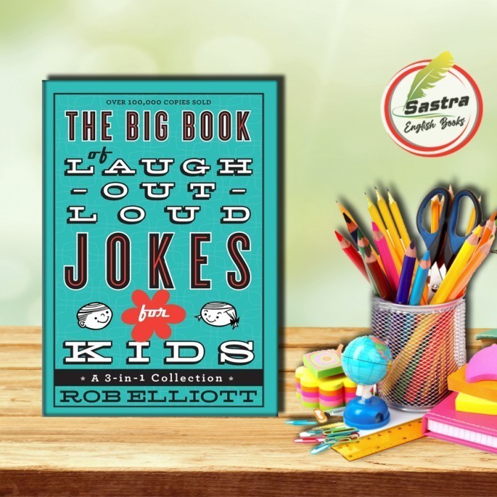 jual-the-big-book-of-laugh-out-loud-jokes-for-kids-by-rob-elliott