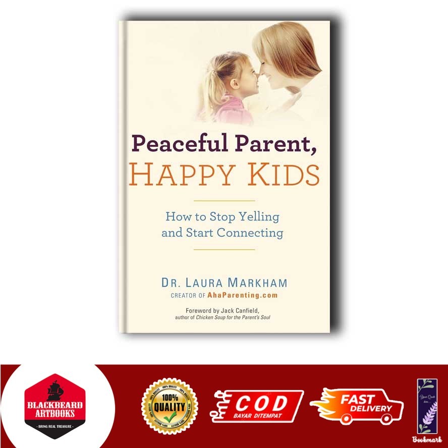 Jual Peaceful Parent, Happy Kids by Dr. Laura Markham (English ...