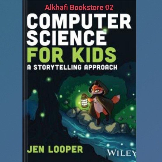Jual Buku Computer Science for Kids A Storytelling Approach | Shopee ...