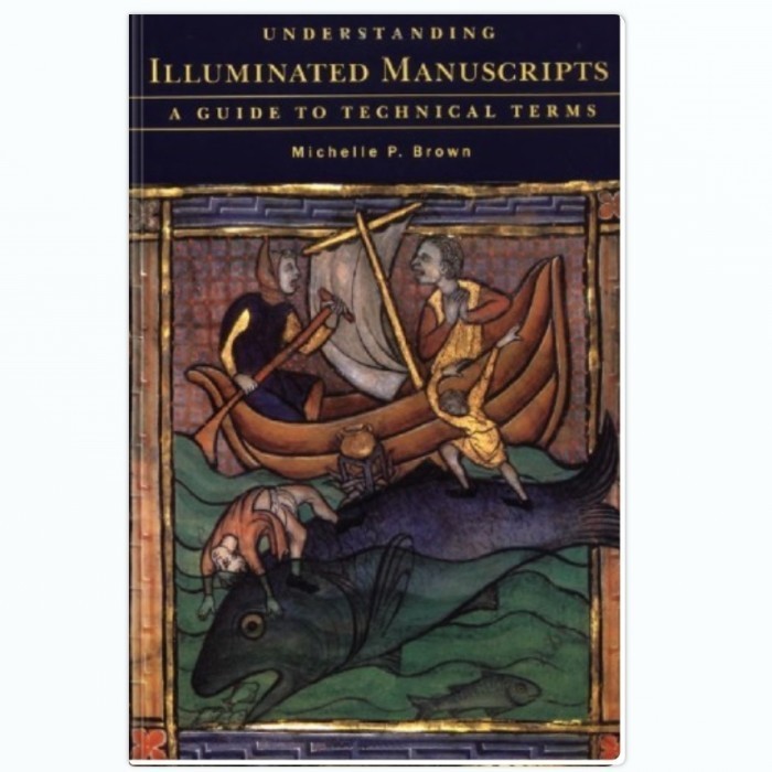 Jual Understanding Illuminated Manuscripts: A Guide to Technical Terms ...