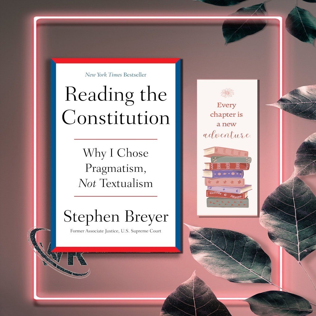 Jual Reading the Constitution: Why I Chose Pragmatism, Not Textualism ...