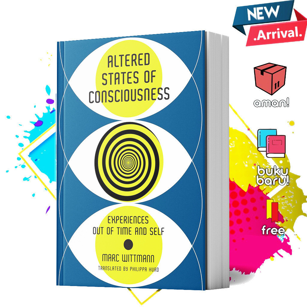 Jual Altered States of Consciousness by Marc Wittmann | Shopee Indonesia