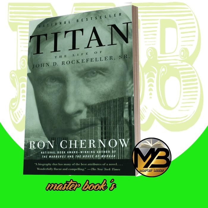 Jual Titan: The Life of John D. Rockefeller, Sr. | Shopee Indonesia