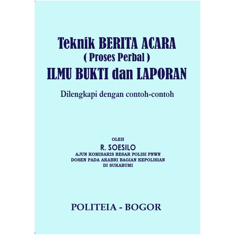 Jual Teknik Berita Acara Proses Perbal Ilmu Bukti Dan Laporan R