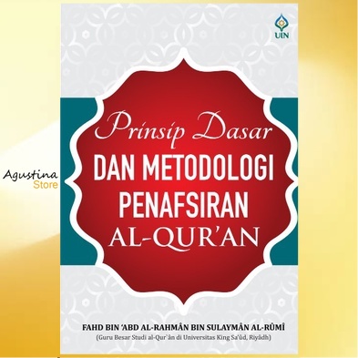 Jual (B.Indonesia) Prinsip Dasar Dan Metodologi Penafsiran Al-Quran ...