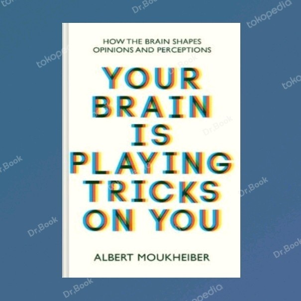 Jual Buku Your Brain Is Playing Tricks On You: How the Brain Shapes ...