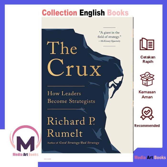 Jual The Crux How Leaders Become Strategists Richard P Rumelt English Shopee Indonesia 7513