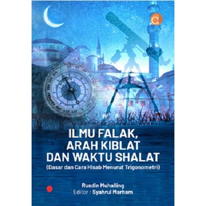 Jual Buku Ilmu Falak, Arah Kiblat Dan Waktu Shalat - BUKU HUKUM ISLAM ...