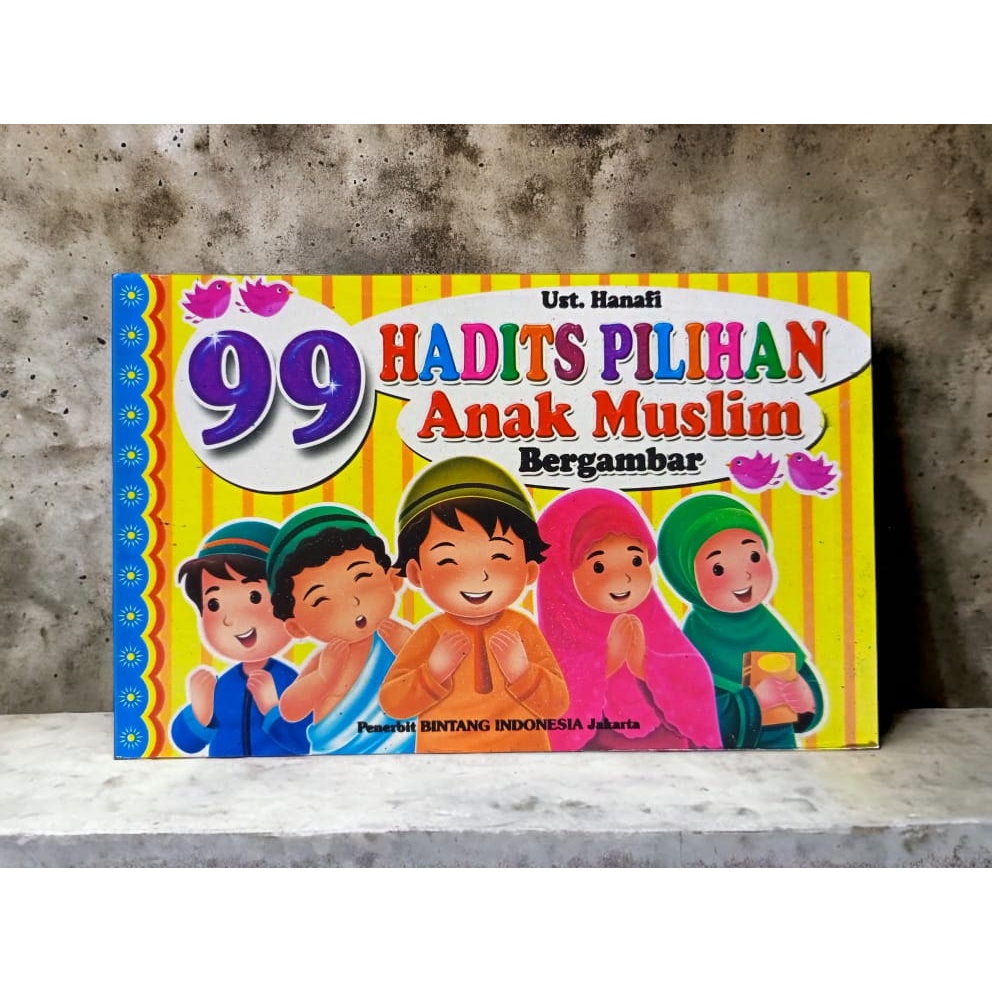 Jual Buku Anak Islami 99 Hadits Pilihan Untuk Anak TK Dan Puad NV ...