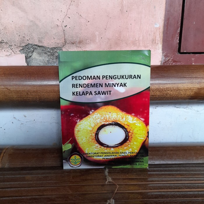 Jual ASLI BUKU Pedoman Pengukuran Rendemen Minyak Kelapa Sawit ...