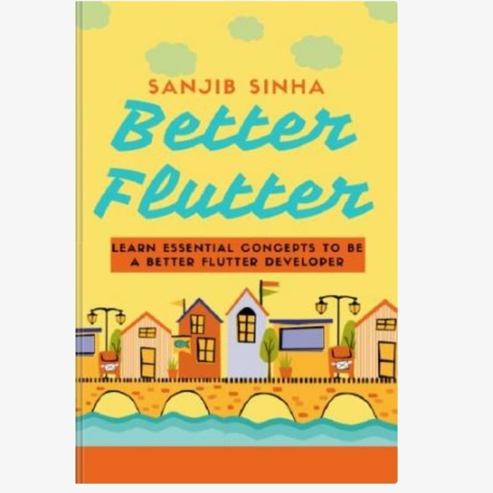 Jual Buku Better Flutter Learn essential concepts to be a better ...