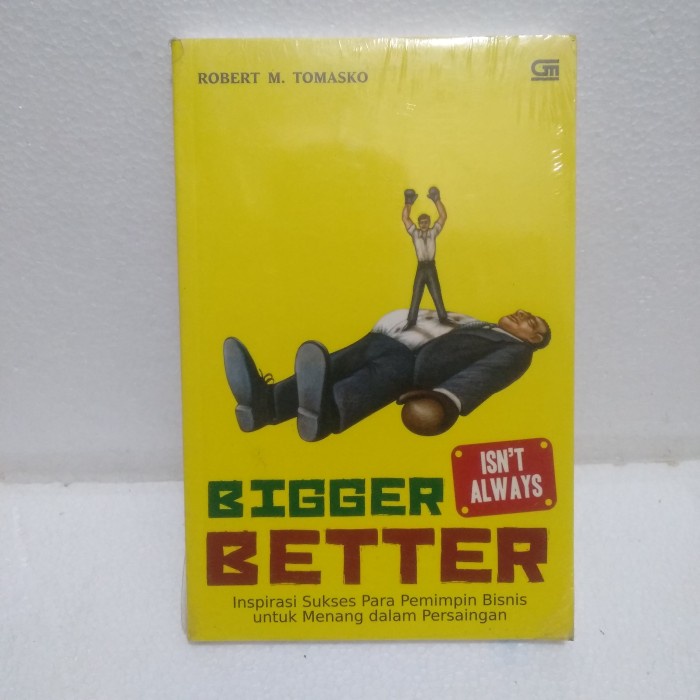 Jual Buku Bigger Isn't Always Better - Robert M Tomasko ( Original 