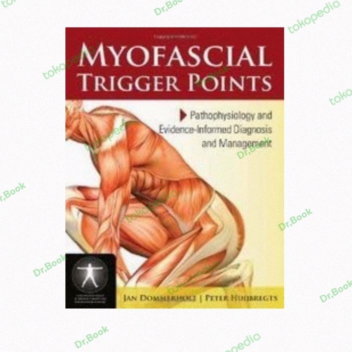 Jual Buku Myofascial Trigger Points: Pathophysiology and Evidence ...