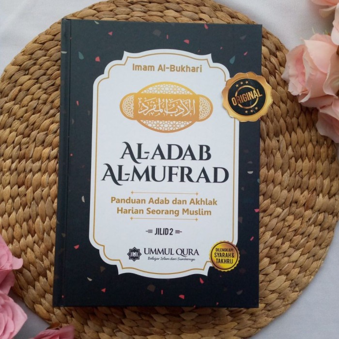 Jual Buku Al-Adab Al-Mufrad Panduan Adab Dan Akhlak Harian Muslim Jilid ...