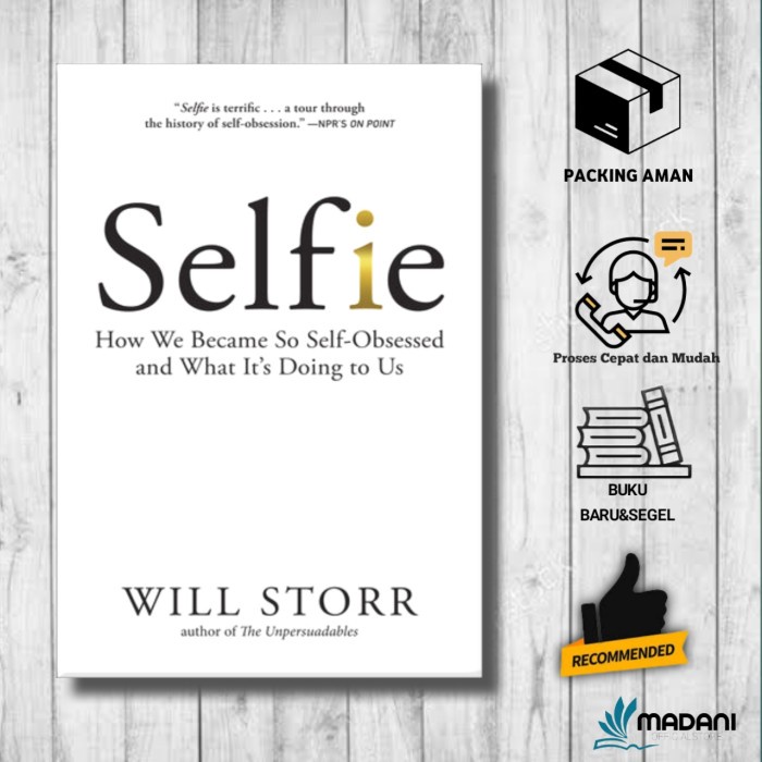 Jual Selfie: How We Became So Self-Obsessed and What It's Doing to Us ...