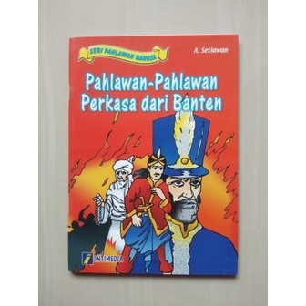 Jual Seri Pahlawan Bangsa - Pahlawan-Pahlawan Perkasa Dari Banten ...